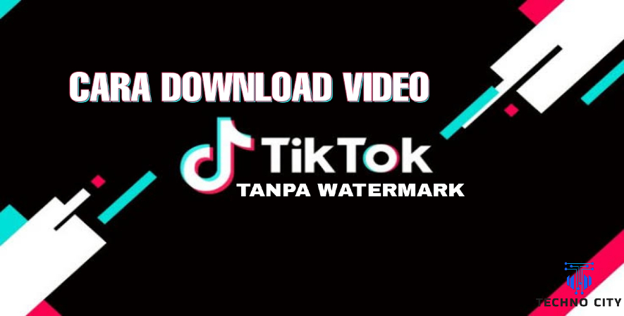 Save Video Tiktok tanpa Watermark dengan Mudah
