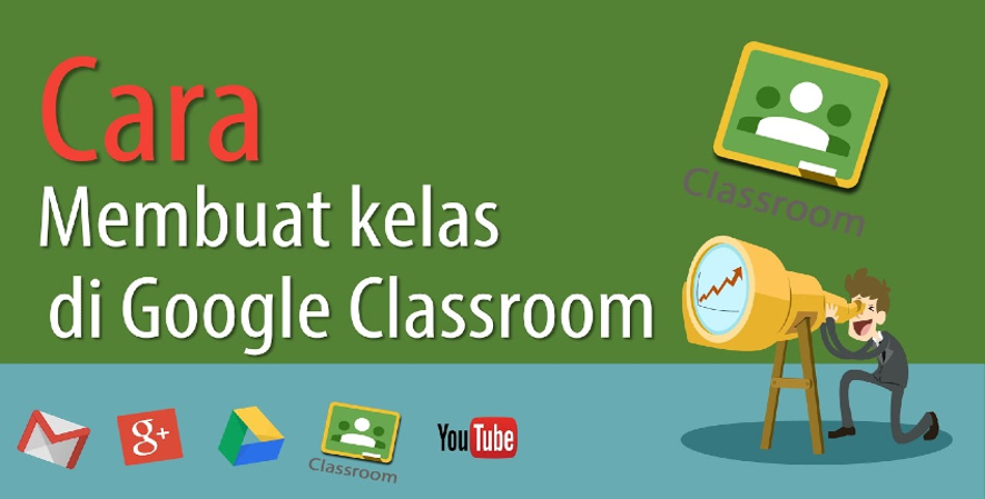 Cara Membuat Kelas di Google Classroom dan Manfaatnya_Cara Membuat Kelas di Google Classroom