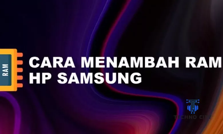 Cara menambah RAM di HP Samsung